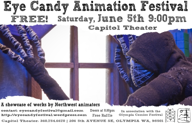 Eye Candy Animation Festival: June 5th 9:00pm at the Capitol Theater in Olympia